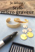 Je débute: stylo micro graveur