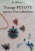 Je débute : Tissage peyote autour d'un cabochon